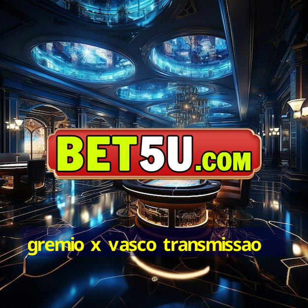 gremio x vasco transmissao